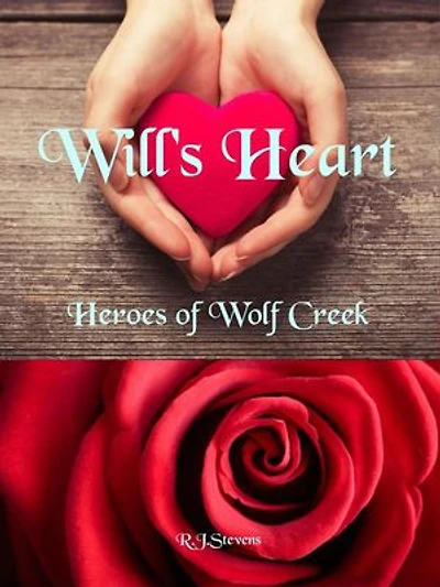 Will's Heart: Heroes of Wolf Creek, #1