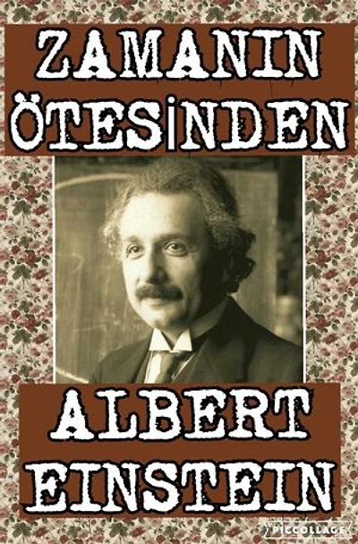 Zamanın Ötesinden: Albert Einstein