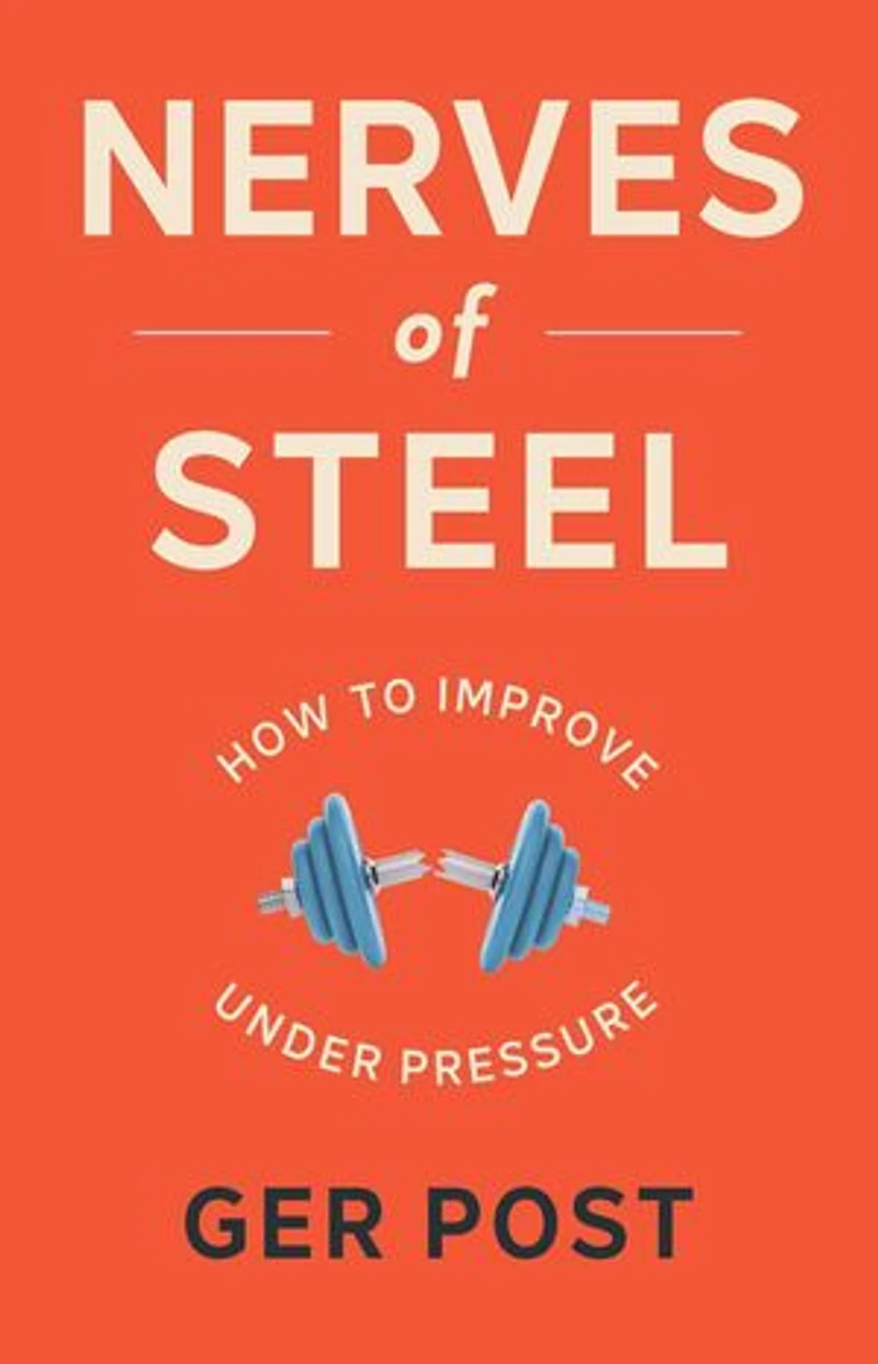 Nerves of Steel: How to improve under pressure