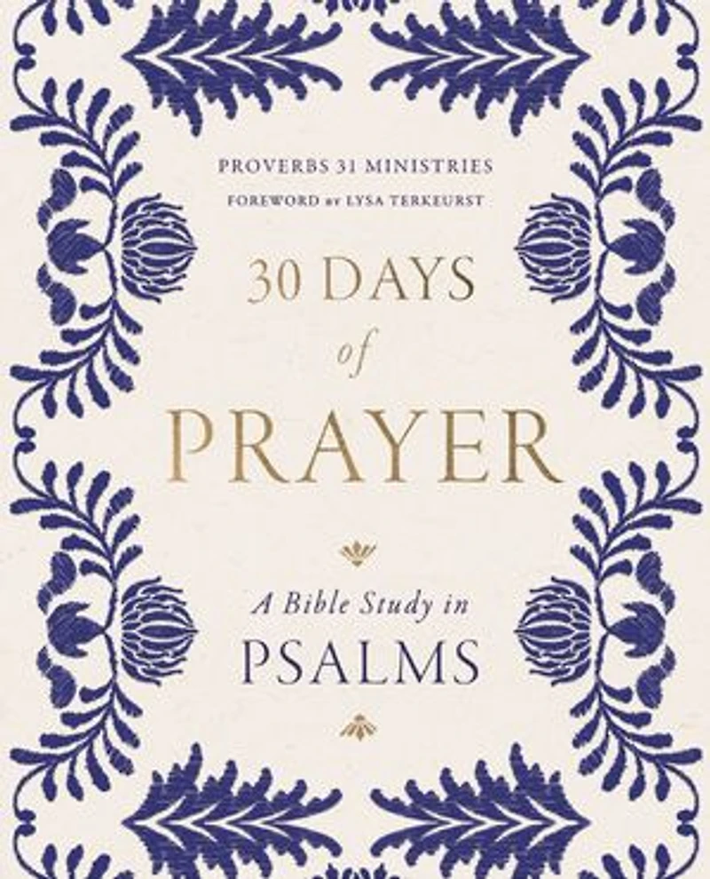 30 Days of Prayer: A Bible Study Psalms