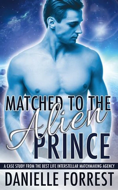 Matched to the Alien Prince: A Case Study from the Best Life Interstellar Matchmaking Agency