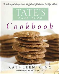 Tate's Bake Shop Cookbook: The Best Recipes from Southampton's Favorite Bakery for Home-Style Cookies, Cakes, Pies, Muffins, and Breads