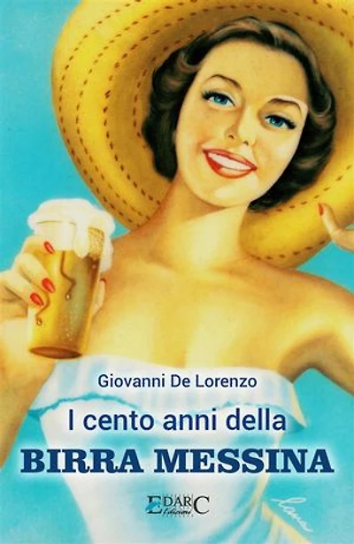 I cento anni della BIRRA MESSINA
