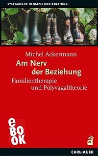 Am Nerv der Beziehung: Familientherapie und Polyvagaltheorie