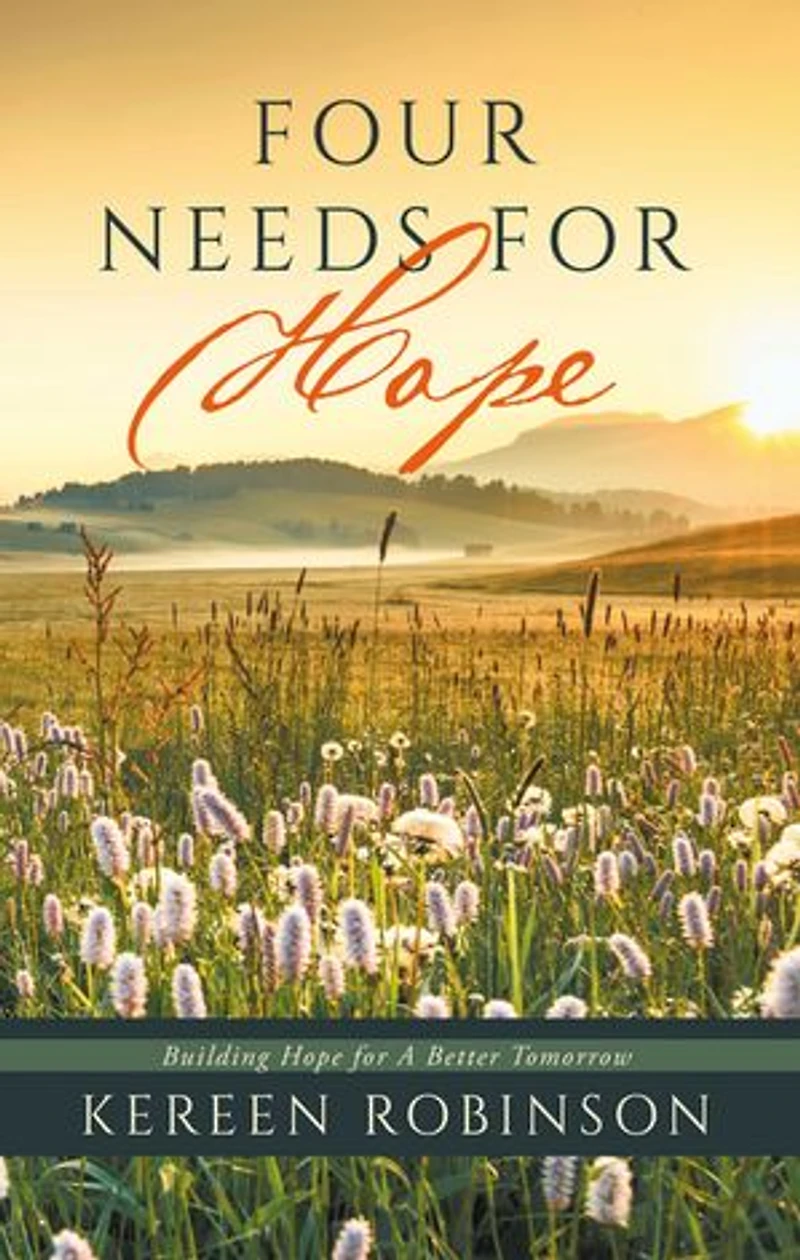 Four Needs for Hope: Building Hope for A Better Tomorrow