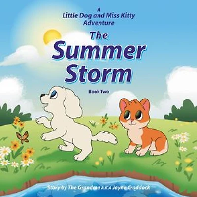 The Summer Storm: A Little Dog and Miss Kitty Adventure, Book Two