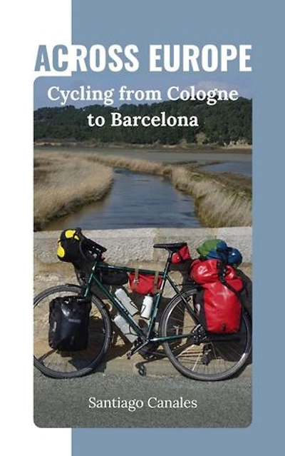 Across Europe: Cycling from Cologne to Barcelona