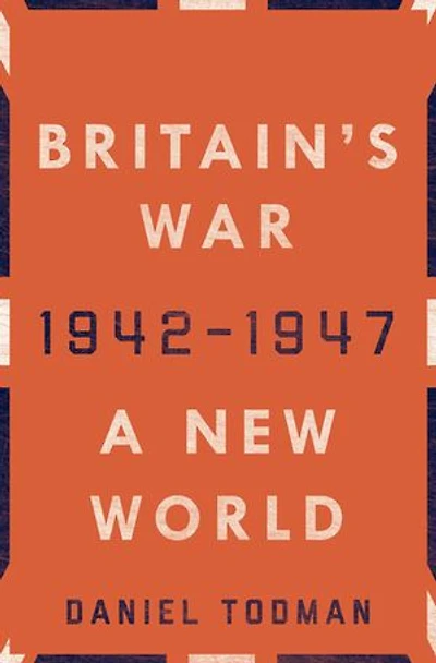 Britain's War: A New World, 1942-1947