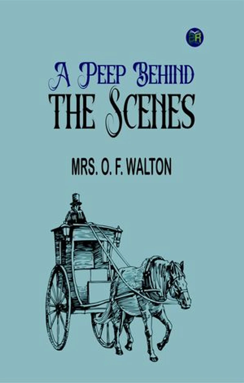 A Peep Behind the Scenes