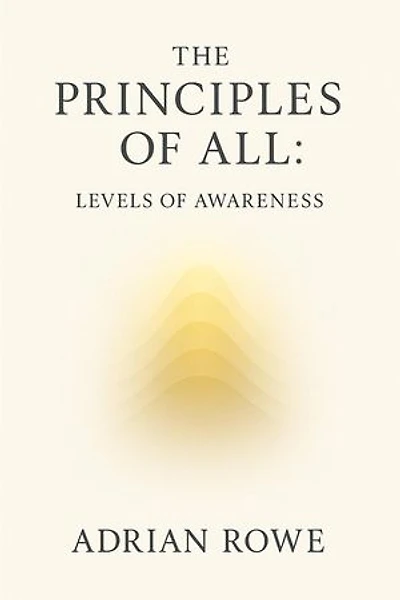 The Principles of All: Levels of Awareness: The Principles of All, #4