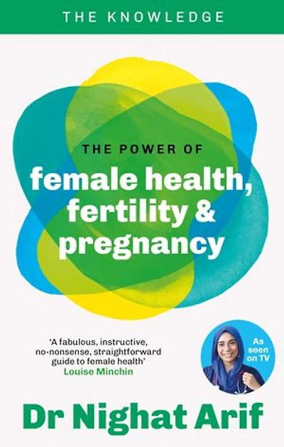 The Power of female Health, Fertility & Pregnancy: pocket guide to health from one TV's best loved doctors