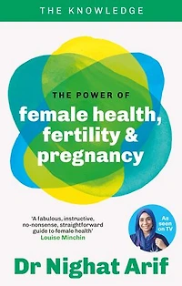 The Power of female Health, Fertility & Pregnancy: pocket guide to health from one TV's best loved doctors