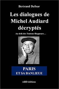 Les dialogues de Michel Audiard décryptés - Paris et sa banlieue
