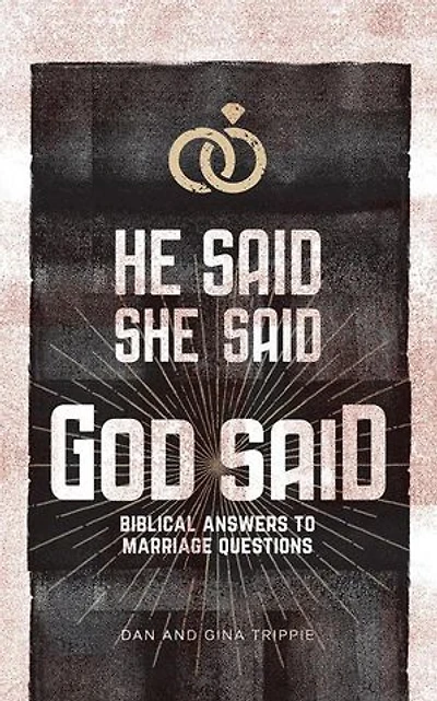 He Said, She God Said: Biblical Answers to Marriage Questions