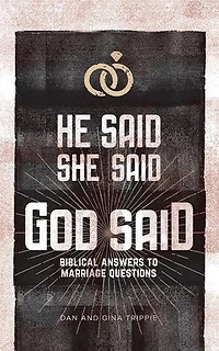 He Said, She God Said: Biblical Answers to Marriage Questions