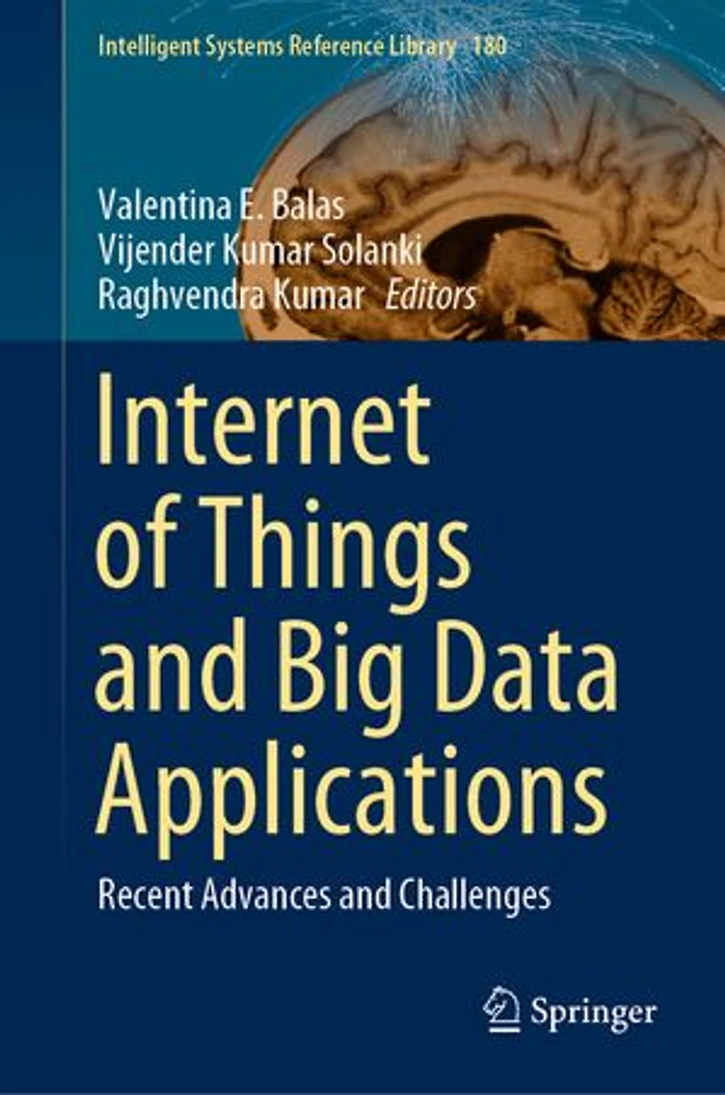 Internet of Things and Big Data Applications: Recent Advances Challenges