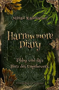 Harrowmore Diary (Band 4): Tibby und das Herz des Ungeheuers