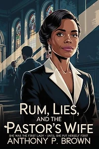 Rum, Lies, and The Pastor's Wife