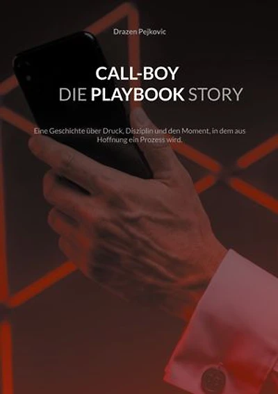Call-Boy Die Playbook Story: Eine Geschichte über Druck, Disziplin und den Moment, in dem aus Hoffnung ein Prozess wird.