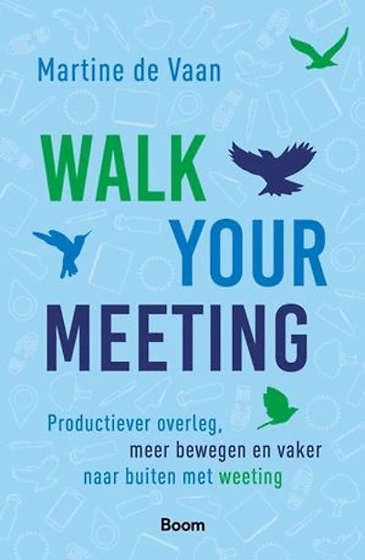 Walk your meeting: Productiever overleg, meer bewegen en vaker naar buiten met weeting