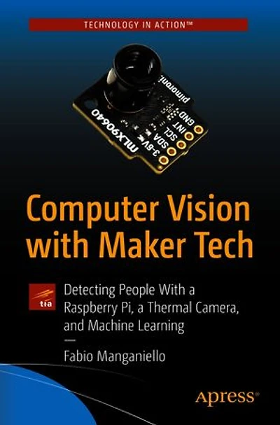 Computer Vision With Maker Tech: Detecting People A Raspberry Pi, Thermal Camera, And Machine Learning