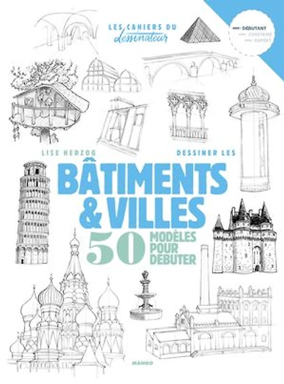 Dessiner les bâtiments & villes: 50 modèles pour débuter