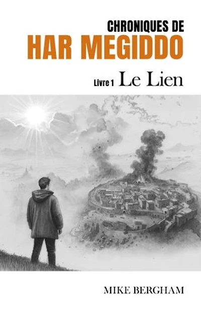 Chroniques de Har Megiddo: Livre I - Le Lien