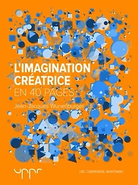L'imagination créatrice - En 40 pages