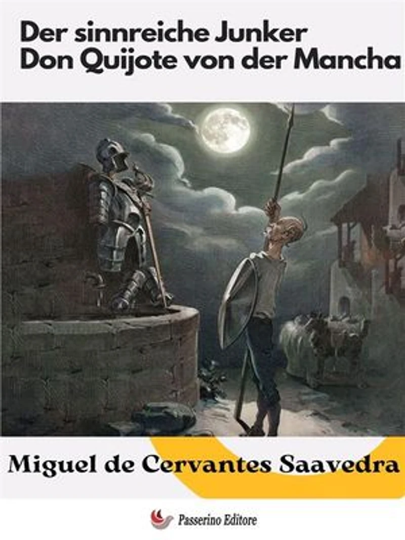 Der sinnreiche Junker Don Quijote von der Mancha