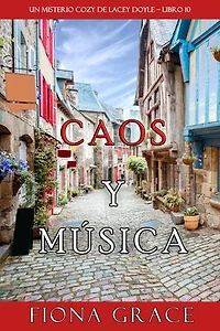 Caos y música (Un misterio cozy de Hazel Stitchworth - Libro 10)