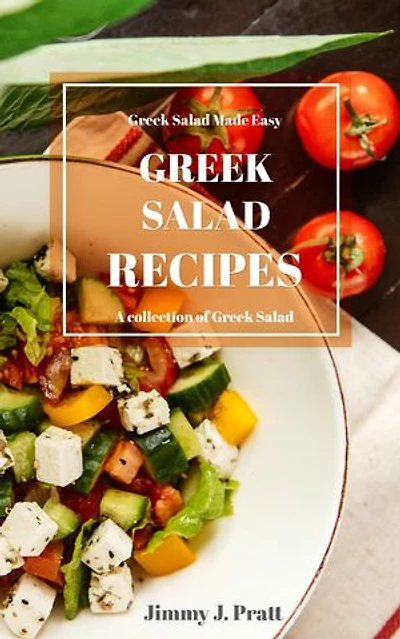 Greek Salad Recipes: Greek Salad Made Easy