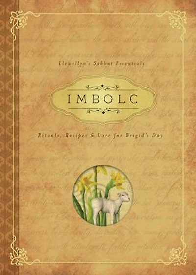 Imbolc: Rituals, Recipes & Lore for Brigid's Day
