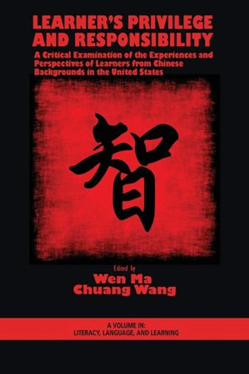 Learner's Privilege and Responsibility: A Critical Examination of the Experiences Perspectives Learners from Chinese Backgrounds United