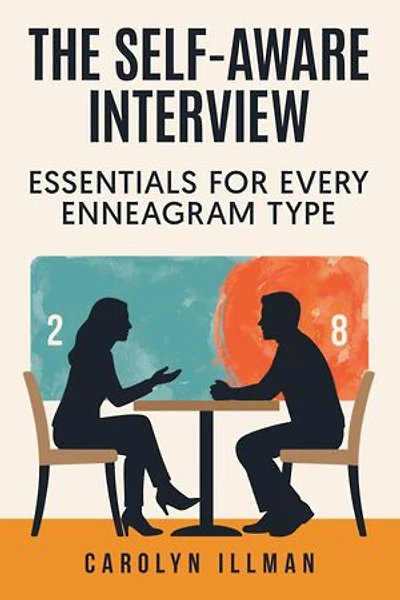 The Self-Aware Interview: Essentials for Every Enneagram Type