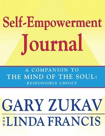 Self-Empowerment Journal: A Companion To The Mind Of Soul: Responsible Choice