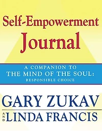 Self-Empowerment Journal: A Companion To The Mind Of Soul: Responsible Choice