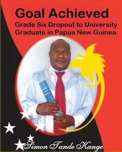 Goal Achieved Grade Six Dropout to University Graduate In Papua New Guinea