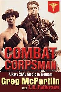 Combat Corpsman: A Navy SEAL Medic in Vietnam