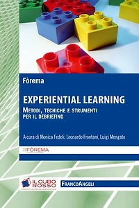 Experiential learning: Metodi, tecniche e strumenti per il debriefing