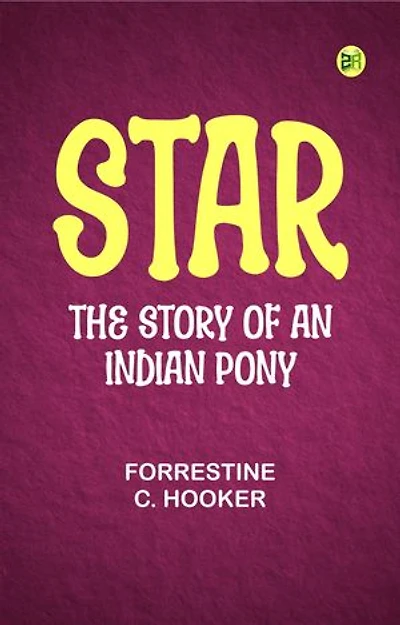 Star The Story of an Indian Pony