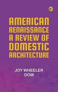 American renaissance; a review of domestic architecture