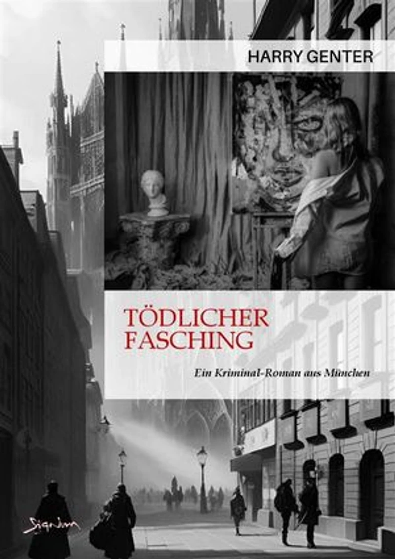 TÖDLICHER FASCHING - EIN KRIMINAL-ROMAN AUS MÜNCHEN