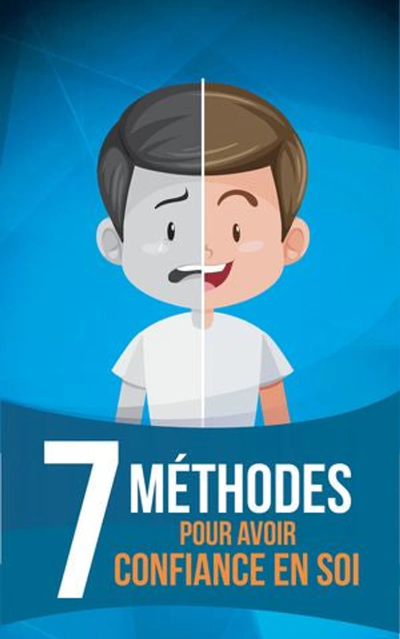 7 méthodes pour avoir confiance en soi