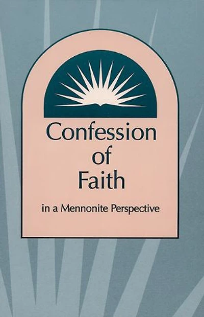 Confession of Faith a Mennonite Perspective