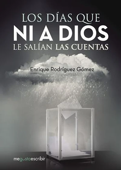 Los días que ni a Dios le salían las cuentas
