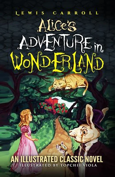 Alice's Adventure in Wonderland: Illustrated