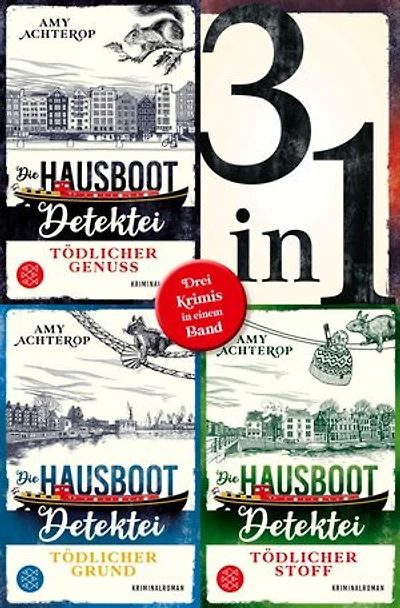 Die Hausboot-Detektei - Tödlicher Genuss / Tödlicher Grund / Tödlicher Stoff - Drei Krimis in einem Band