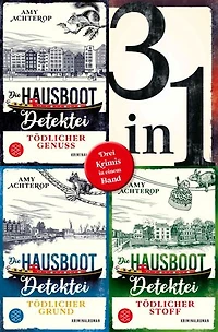 Die Hausboot-Detektei - Tödlicher Genuss / Tödlicher Grund / Tödlicher Stoff - Drei Krimis in einem Band