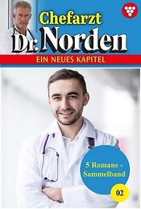 5 Romane: Chefarzt Dr. Norden – Sammelband 2 – Arztroman