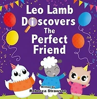 Leo Lamb Discovers the Perfect Friend